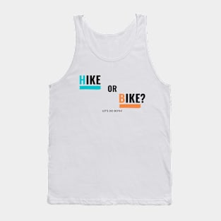 Hike or Bike Tank Top